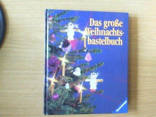 Das große Weihnachtsbastelbuch von Ravensburger Buchverlag